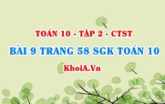 Bài 9 trang 58 SGK Toán 10 tập 2 Chân trời sáng tạo